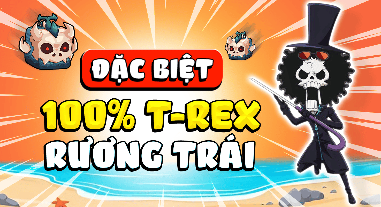 (HOT)ACC 100% CÓ T REX RƯƠNG - GODHUMAN - LEVER MAX